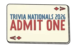 Trivia Nationals 2026 Ticket